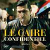 Le caire confidentiel